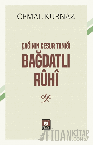 Çağının Cesur Tanığı Bağdatlı Rûhî Cemal Kurnaz