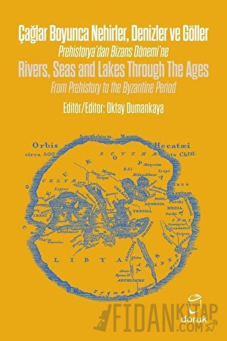 Çağlar Boyunca Nehirler Denizler ve Göller - Rivers Seas and Lakes Thr