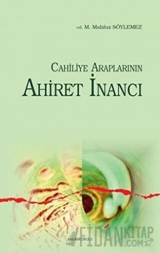 Cahiliye Araplarının Ahiret İnancı