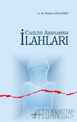 Cahiliye Araplarının İlahları