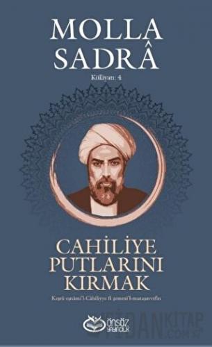 Cahiliye Putlarını Kırmak