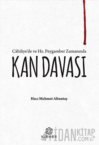 Cahiliyede ve Hz Peygamber Zamanında Kan Davası