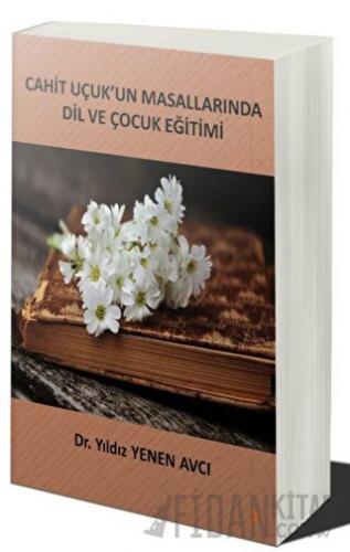 Cahit Uçuk’un Masallarında Dil Ve Çocuk Eğitimi