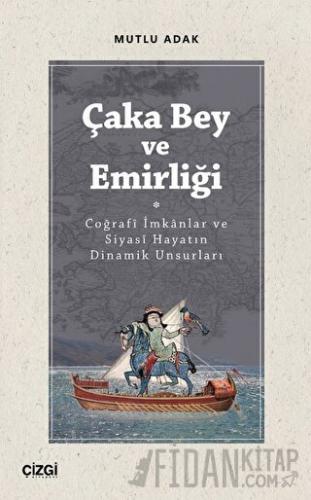 Çaka Bey ve Emirliği