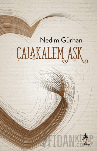 Çalakalem Aşk Nedim Gürhan