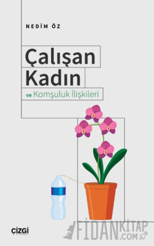 Çalışan Kadın ve Komşuluk İlişkileri