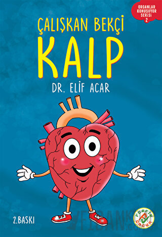 Çalışkan Bekçi Kalp - Organlar Konuşuyor Serisi 2