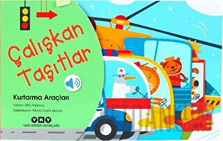 Çalışkan Taşıtlar - Kurtarma Araçları (Ciltli) S&S Alliance