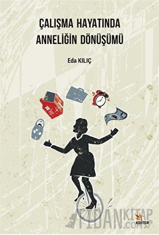 Çalışma Hayatında Anneliğin Dönüşümü