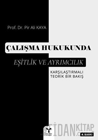 Çalışma Hukukunda Eşitlik ve Ayrımcılık Pir Ali Kaya