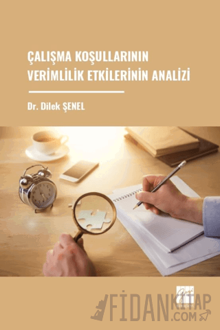 Çalışma Koşullarının Verimlilik Etkilerinin Analizi