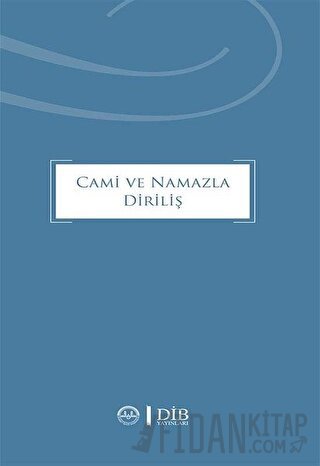 Cami ve Namazla Diriliş