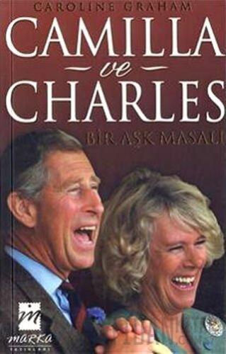 Camilla ve Charles: Bir Aşk Masalı Caroline Graham