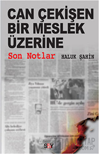 Can Çekişen Bir Meslek Üzerine Son Notlar Haluk Şahin