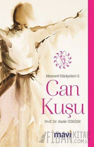 Can Kuşu: Mesnevi Hikayeleri-5