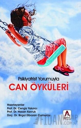 Can Öyküleri - Psikiyatrist Yorumuyla