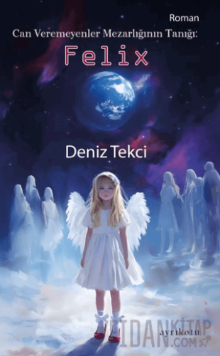 Can Veremeyenler Mezarlığının Tanığı: Felix