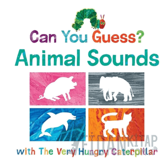 Can You Guess? Animal Sounds With The Very Hungry Caterpillar (Ciltli)