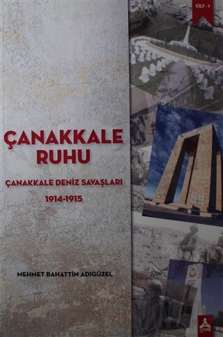 Çanakkale Ruhu - Çanakkale Deniz Savaşları 1914-1915