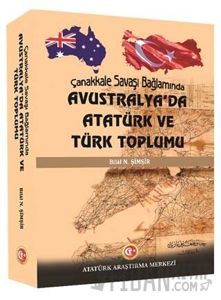 Çanakkale Savaşı Bağlamında Avustralya'da Atatürk ve Türk Toplumu