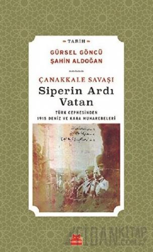 Çanakkale Savaşı Siperin Ardı Vatan