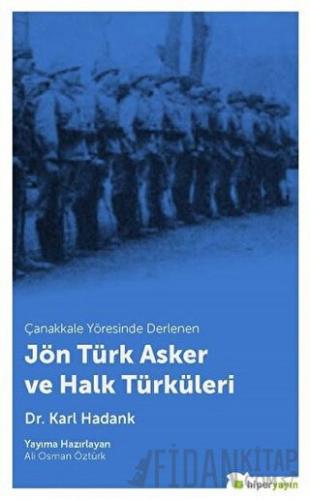Çanakkale Yöresinde Derlenen Jön Türk Asker ve Halk Türküleri