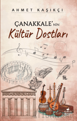 Çanakkale'nin Kültür Dostları Ahmet Kaşıkcı