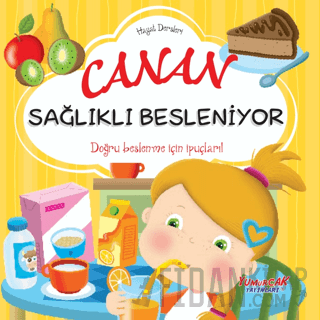 Canan Sağlıklı Besleniyor - Hayat Dersleri Dizisi