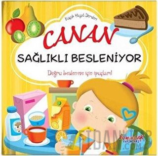 Canan Sağlıklı Besleniyor - Küçük Hayat  Dersleri (Ciltli)