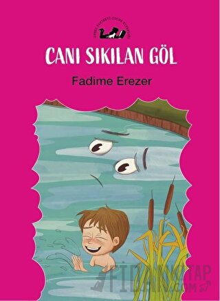 Canı Sıkılan Göl