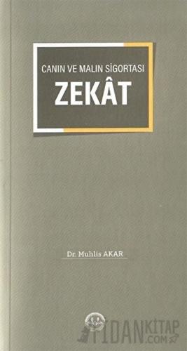 Canın ve Malın Sigortası Zekat