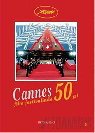 Cannes Film Festivali’nde 50 Yıl