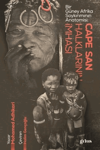 Cape San Halklarının İmhası - Bir Güney Afrika Soykırımının Anatomisi 