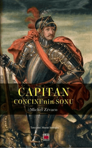 Capitan Concini’nin Sonu Michel Zevaco