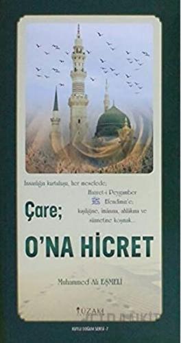 Çare: O'na Hicret (Kuşe) - Kutlu Doğum Serisi 7