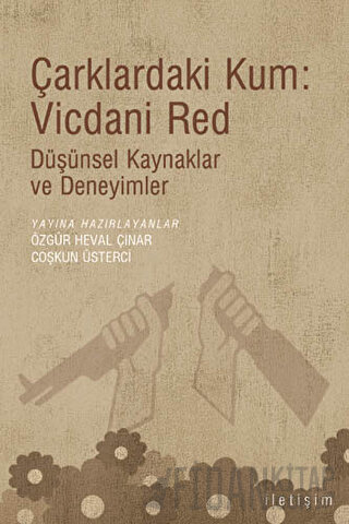 Çarklardaki Kum: Vicdani Red