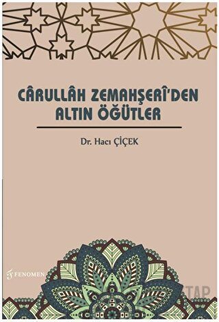 Carullah Zemahşeri'den Altın Öğütler