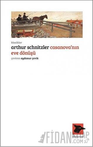 Casanova’nın Eve Dönüşü Arthur Schnitzler