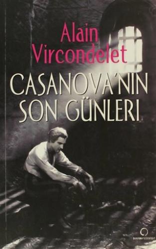 Casanova’nın Son Günleri Alain Vircondelet