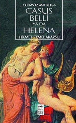 Casus Belli ya da Helena Ölümsüz Antikite-3