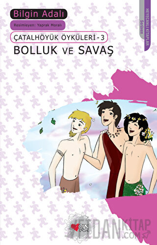 Bolluk ve Savaş - Çatalhöyük Öyküleri 3