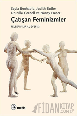Çatışan Feminizmler Drucilla Cornell