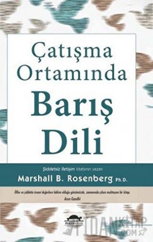 Çatışma Ortamında Barış Dili Marshall B. Rosenberg