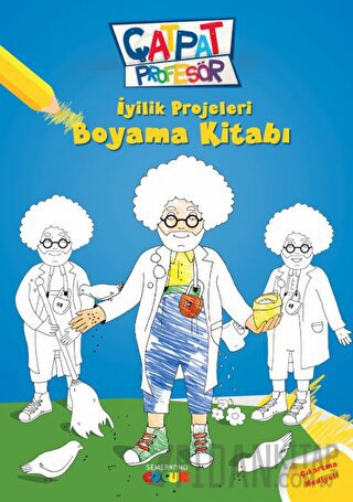 Çatpat Profesör - İyilik Projeleri Boyama Kitabı Ahmet Kasım Fidan