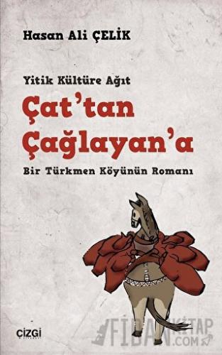 Çat'tan Çağlayan'a