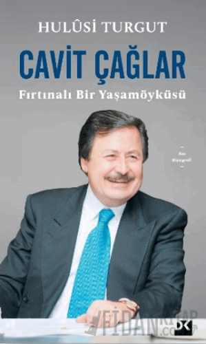 Cavit Çağlar Fırtınalı Bir Yaşamöyküsü