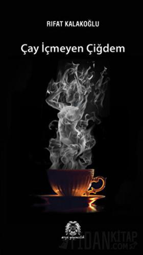 Çay İçmeyen Çiğdem