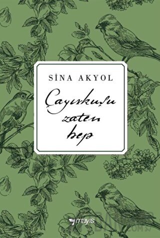 Çayırkuşu Zaten Hep