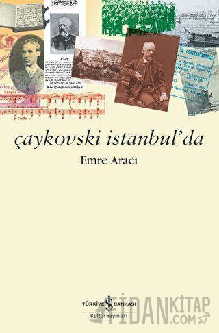 Çaykovski İstanbul’da Emre Aracı