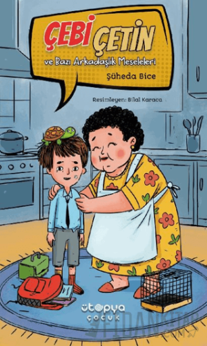 Çebi Çetin ve Bazı Arkadaşlık Meseleleri Şüheda Bice